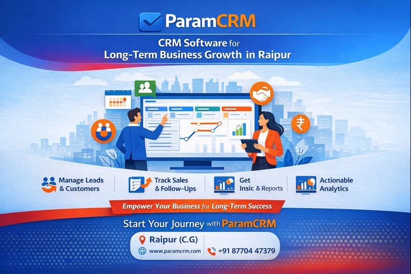 ParamCRM CRM Software for Long Term Business Growth in Raipur